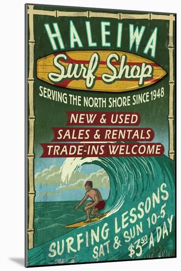 Haleiwa, Hawaii - Surf Shop Vintage Sign-Lantern Press-Mounted Art Print