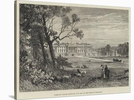 Hamilton Palace, Scotland, the Seat of the Duke of Hamilton-James Burrell Smith-Stretched Canvas