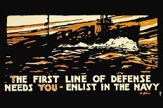 Enlist in the Navy, The First Line of Defense, c.1914-Hampton Francis Shirer-Stretched Canvas