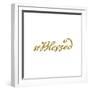 Hand Drawn Hashtag Blessed with Gold Glitter Texture-Olga Rom-Framed Art Print