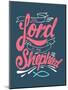 Hand Drawn Illustration or Drawing of the Religious Phrase: the Lord Is My Shepherd-Bernardo Ramonfaur-Mounted Art Print