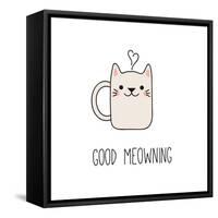 Hand Drawn Vector Illustration of a Kawaii Funny Steaming Mug Cup with Cat Ears, Text Good Meowning-null-Framed Stretched Canvas