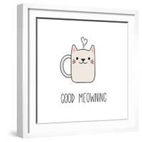 Hand Drawn Vector Illustration of a Kawaii Funny Steaming Mug Cup with Cat Ears, Text Good Meowning-null-Framed Art Print