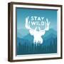 Hand Drawn Wilderness Typography Poster with Deer and Pine Trees. Stay Wild. Artwork for Hipster We-igorrita-Framed Art Print