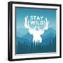 Hand Drawn Wilderness Typography Poster with Deer and Pine Trees. Stay Wild. Artwork for Hipster We-igorrita-Framed Art Print