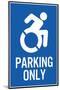 Handicapped Parking Only New Symbol Plastic Sign-null-Mounted Art Print
