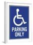 Handicapped Parking Only Plastic Sign-null-Framed Art Print