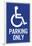 Handicapped Parking Only Plastic Sign-null-Framed Art Print