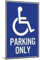 Handicapped Parking Only Plastic Sign-null-Mounted Art Print