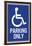 Handicapped Parking Only Sign Poster-null-Framed Poster