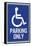 Handicapped Parking Only Sign Poster-null-Framed Stretched Canvas