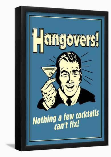 Hangovers Nothing Cocktails Can't Fix Funny Retro Poster-null-Framed Poster