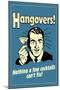 Hangovers Nothing Cocktails Can't Fix Funny Retro Poster-Retrospoofs-Mounted Poster