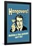 Hangovers Nothing Cocktails Can't Fix Funny Retro Poster-Retrospoofs-Framed Poster