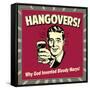 Hangovers! Why God Invented Bloody Marys!-Retrospoofs-Framed Stretched Canvas