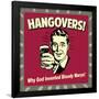 Hangovers! Why God Invented Bloody Marys!-Retrospoofs-Framed Poster