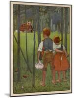 Hansel and Gretel See a Pretty Cottage in the Distance and Think They Might Shelter There-Willy Planck-Mounted Art Print