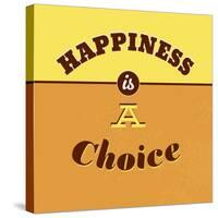 Happiness Is a Choice 1-Lorand Okos-Stretched Canvas