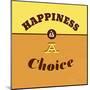 Happiness Is a Choice 1-Lorand Okos-Mounted Art Print