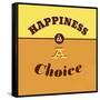 Happiness Is a Choice 1-Lorand Okos-Framed Stretched Canvas