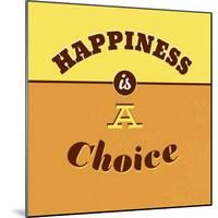 Happiness Is a Choice 1-Lorand Okos-Mounted Art Print