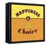 Happiness Is a Choice 1-Lorand Okos-Framed Stretched Canvas