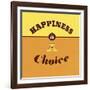 Happiness Is a Choice 1-Lorand Okos-Framed Art Print