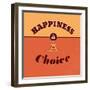 Happiness Is a Choice-Lorand Okos-Framed Art Print