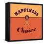 Happiness Is a Choice-Lorand Okos-Framed Stretched Canvas