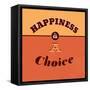 Happiness Is a Choice-Lorand Okos-Framed Stretched Canvas