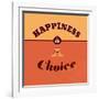 Happiness Is a Choice-Lorand Okos-Framed Art Print