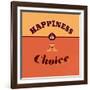 Happiness Is a Choice-Lorand Okos-Framed Art Print