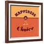 Happiness Is a Choice-Lorand Okos-Framed Art Print