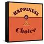 Happiness Is a Choice-Lorand Okos-Framed Stretched Canvas