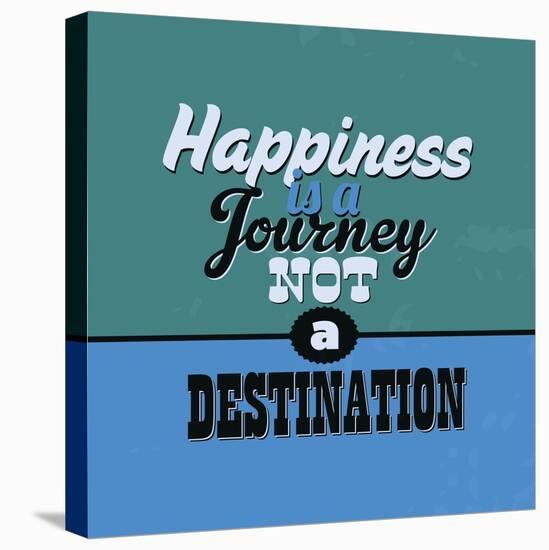 Happiness Is a Journey Not a Destination 1-Lorand Okos-Stretched Canvas