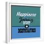 Happiness Is a Journey Not a Destination 1-Lorand Okos-Framed Art Print