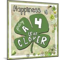 Happiness Is Finding a Four Leaf Clover-Megan Aroon Duncanson-Mounted Giclee Print