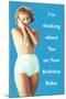 Happy Birthday, Lady in Underpants-null-Mounted Art Print