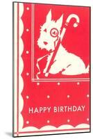 Happy Birthday Scottie Dog with Cane-null-Mounted Art Print