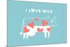 Happy Cow with Red Hearts - I Love Milk-foxysgraphic-Mounted Premium Giclee Print