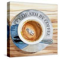 Happy Death by Coffee 2-Jennifer Redstreake Geary-Stretched Canvas