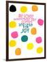 Happy Dots- Rejoice-null-Framed Giclee Print