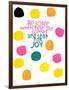 Happy Dots- Rejoice-null-Framed Giclee Print