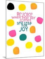 Happy Dots- Rejoice-null-Mounted Giclee Print