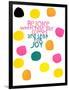 Happy Dots- Rejoice-null-Framed Giclee Print