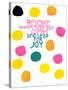 Happy Dots- Rejoice-null-Stretched Canvas