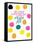 Happy Dots- Rejoice-null-Framed Stretched Canvas