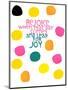 Happy Dots- Rejoice-null-Mounted Premium Giclee Print