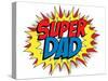 Happy Father Day Super Hero Dad-gubh83-Stretched Canvas