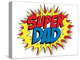 Happy Father Day Super Hero Dad-gubh83-Stretched Canvas